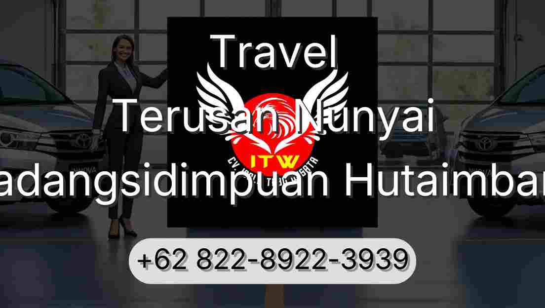 Travel Terusan Nunyai Padangsidimpuan Hutaimbaru