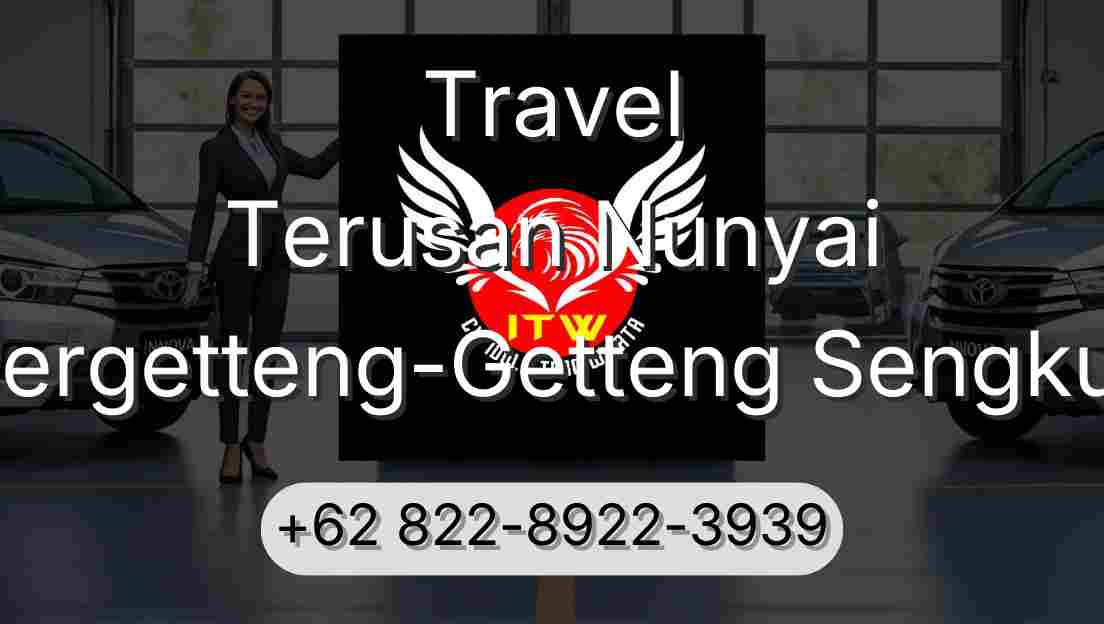Travel Terusan Nunyai Pergetteng-Getteng Sengkut