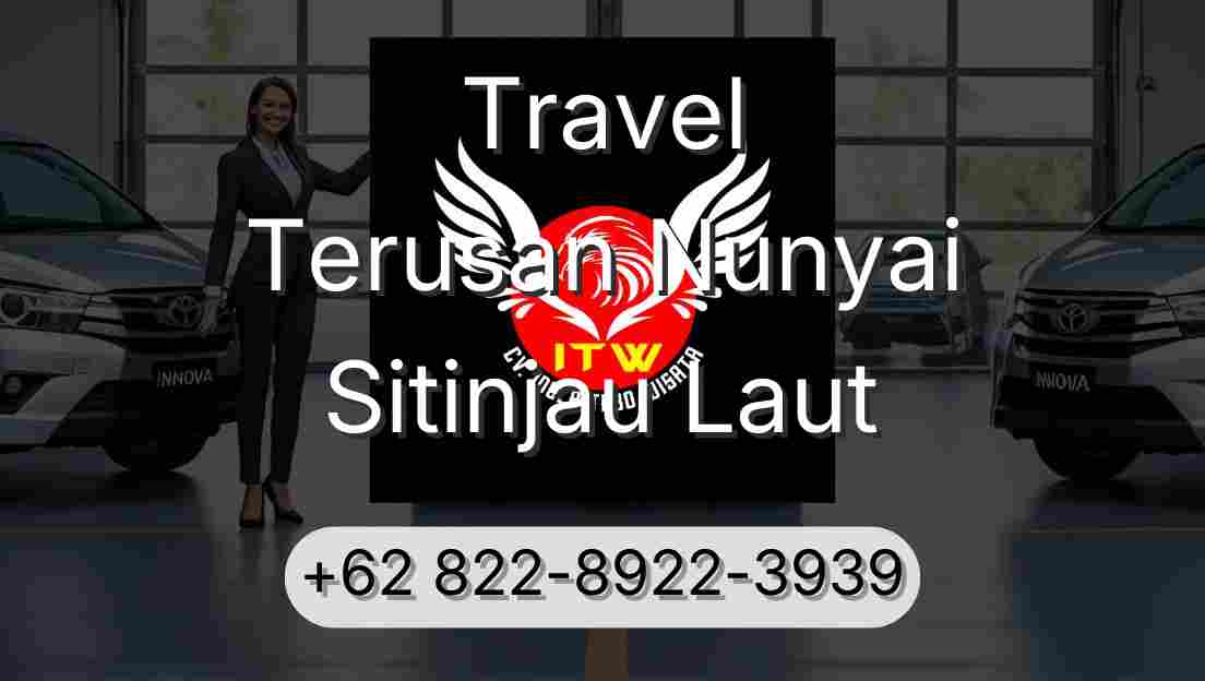 Travel Terusan Nunyai Sitinjau Laut