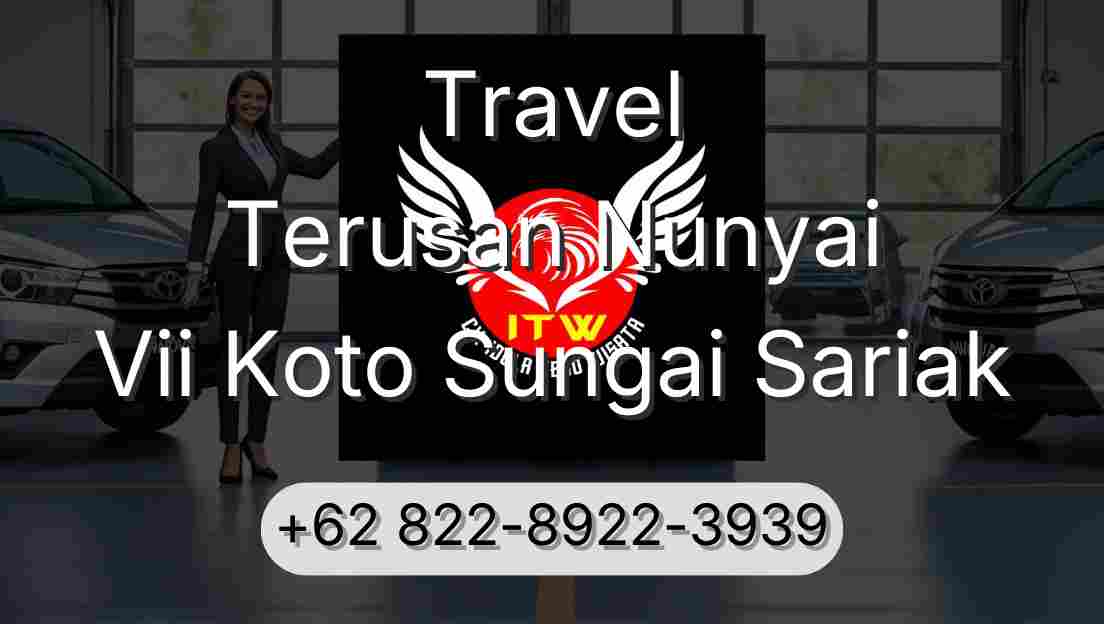Travel Terusan Nunyai Vii Koto Sungai Sariak