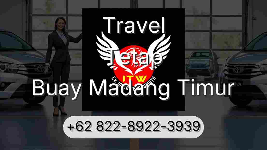 Travel Tetap Buay Madang Timur