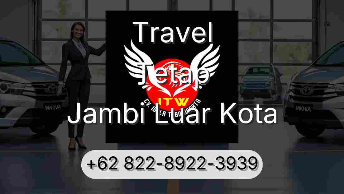 Travel Tetap Jambi Luar Kota