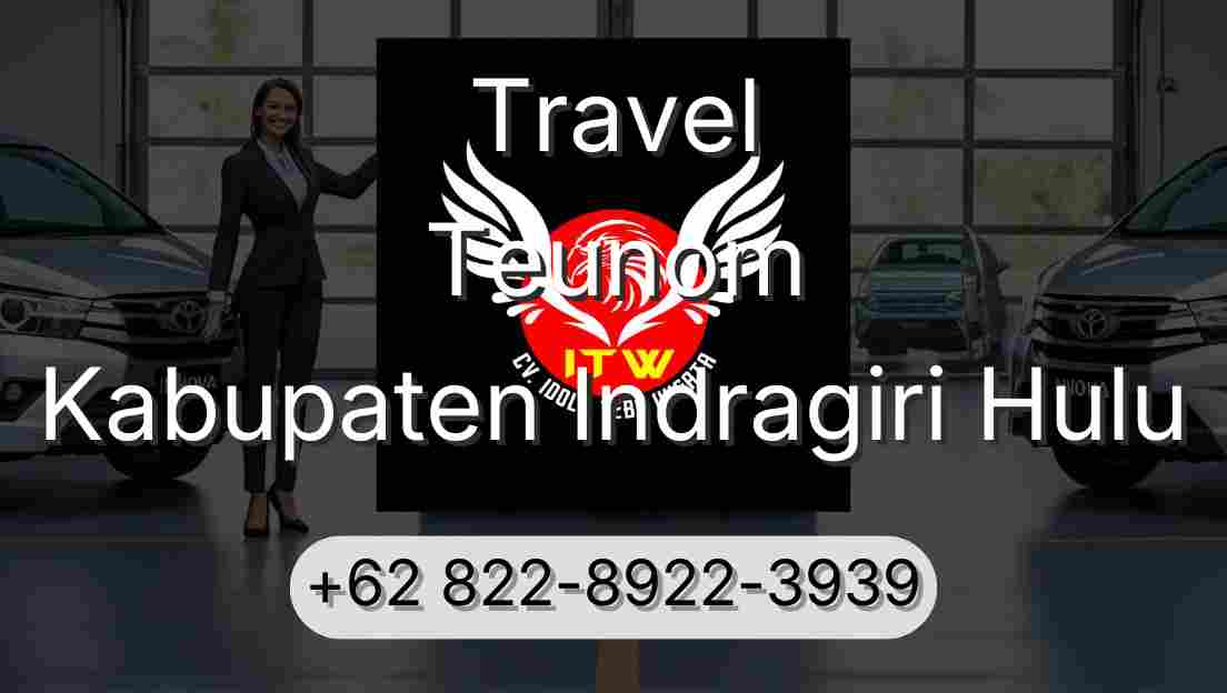 Travel Teunom Kabupaten Indragiri Hulu