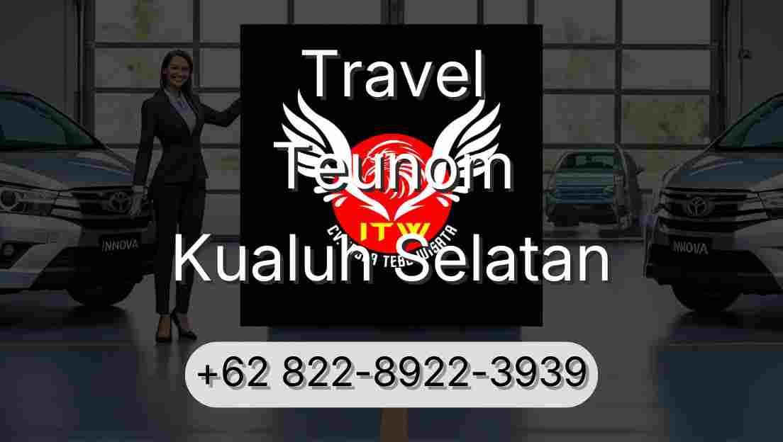 Travel Teunom Kualuh Selatan