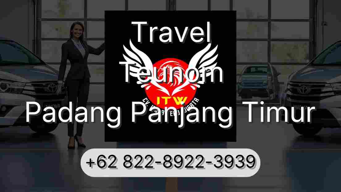 Travel Teunom Padang Panjang Timur