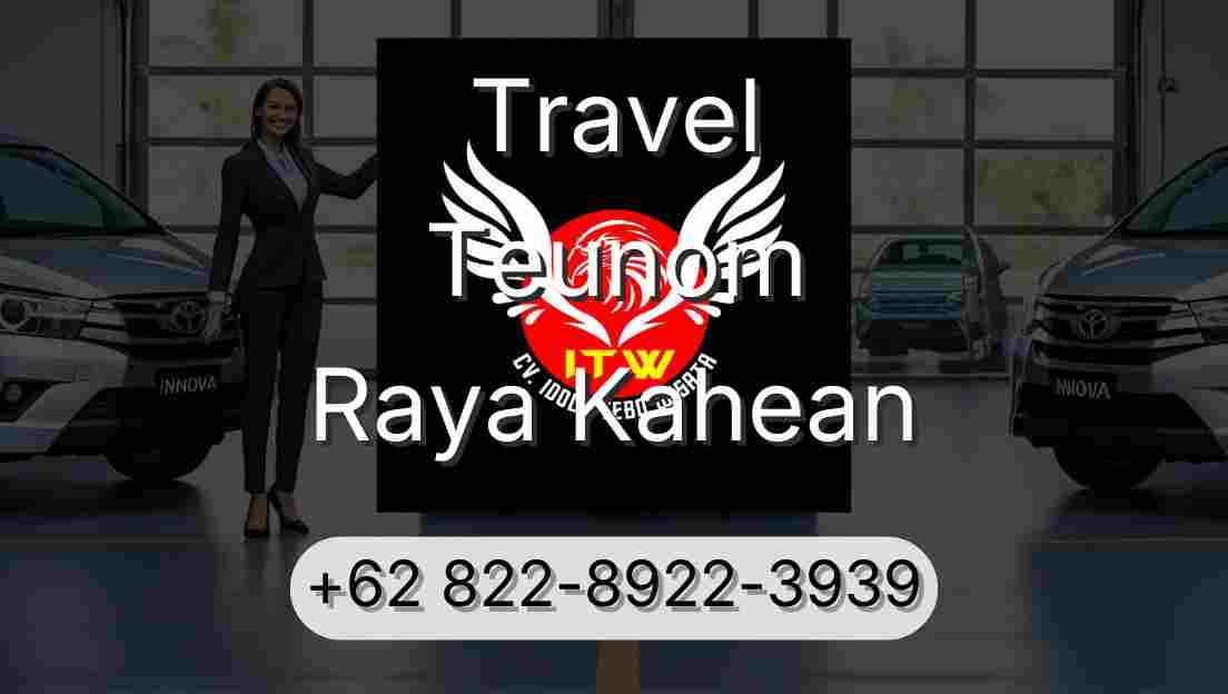 Travel Teunom Raya Kahean