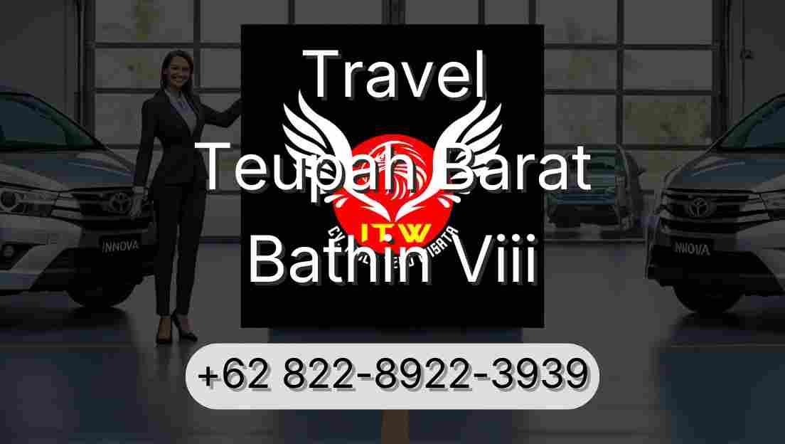 Travel Teupah Barat Bathin Viii