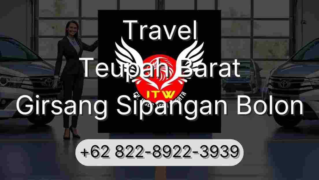 Travel Teupah Barat Girsang Sipangan Bolon