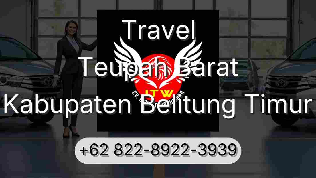 Travel Teupah Barat Kabupaten Belitung Timur