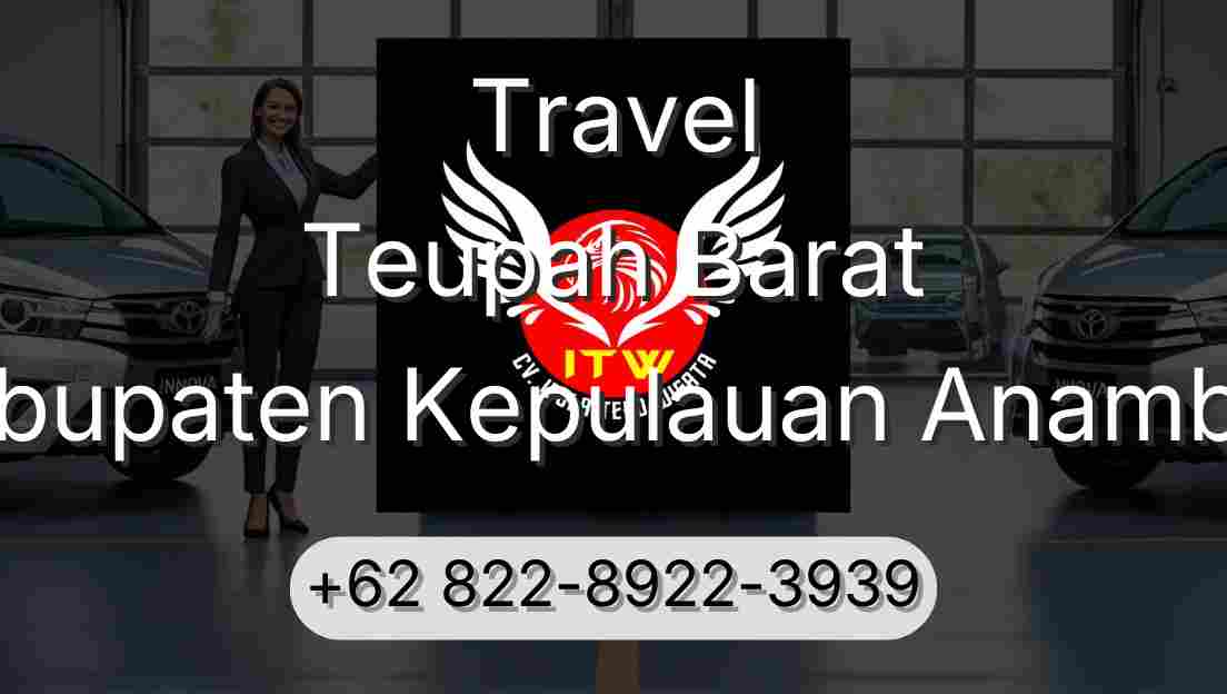Travel Teupah Barat Kabupaten Kepulauan Anambas