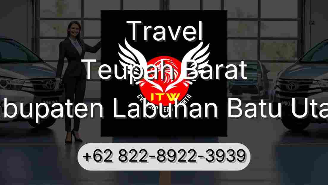 Travel Teupah Barat Kabupaten Labuhan Batu Utara