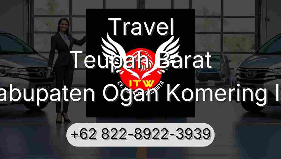 Travel Teupah Barat Kabupaten Ogan Komering Ilir