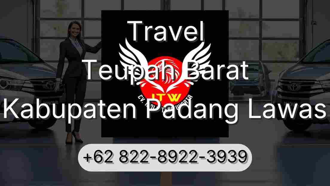 Travel Teupah Barat Kabupaten Padang Lawas