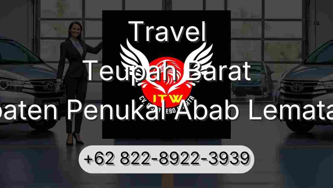Travel Teupah Barat Kabupaten Penukal Abab Lematang Ilir