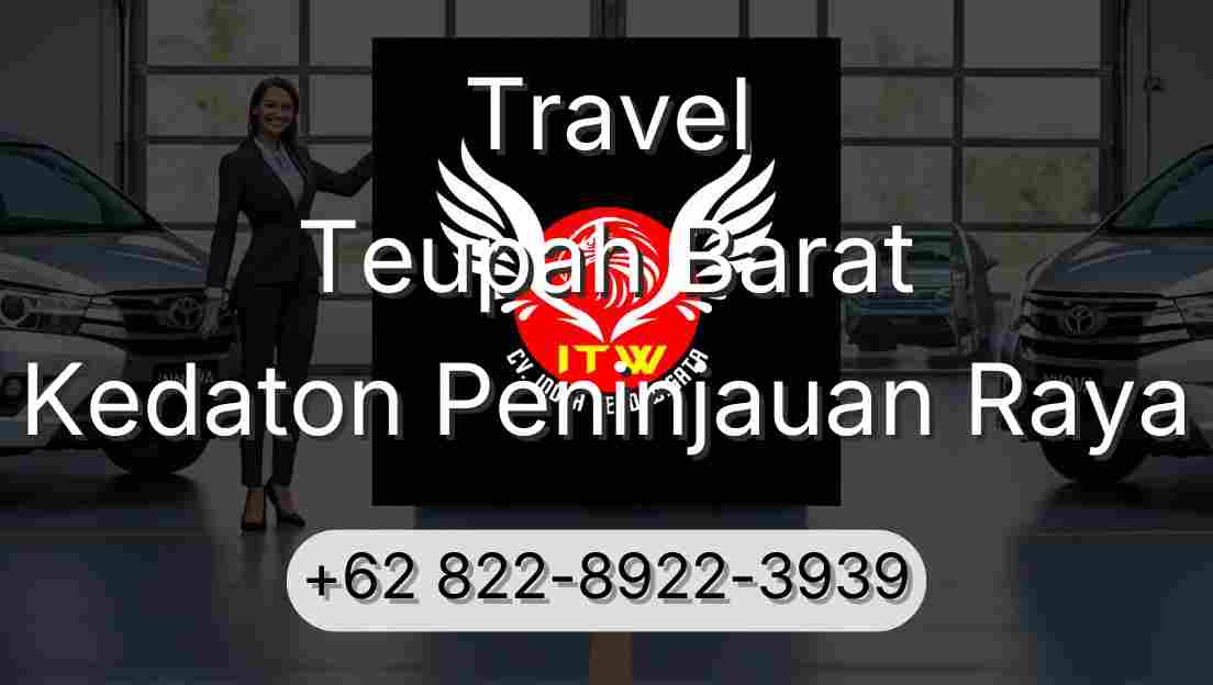 Travel Teupah Barat Kedaton Peninjauan Raya