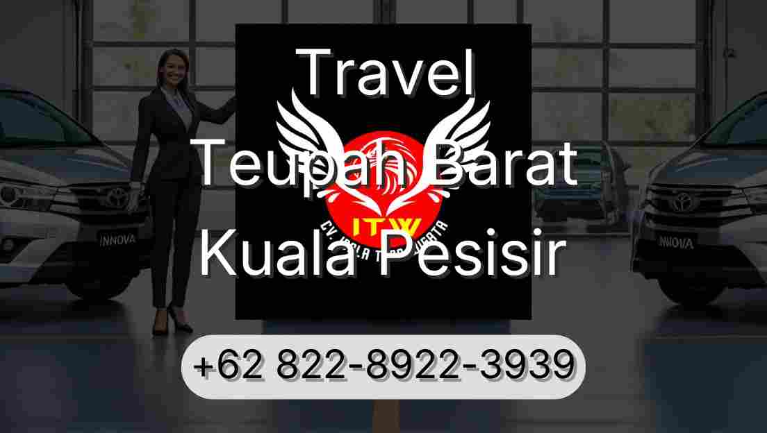 Travel Teupah Barat Kuala Pesisir