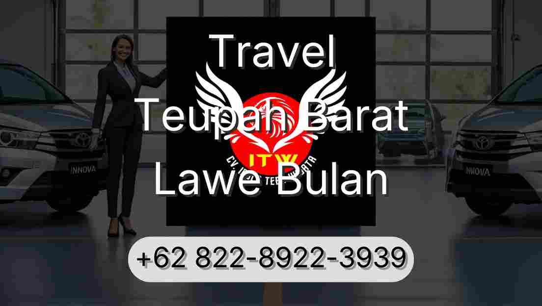 Travel Teupah Barat Lawe Bulan
