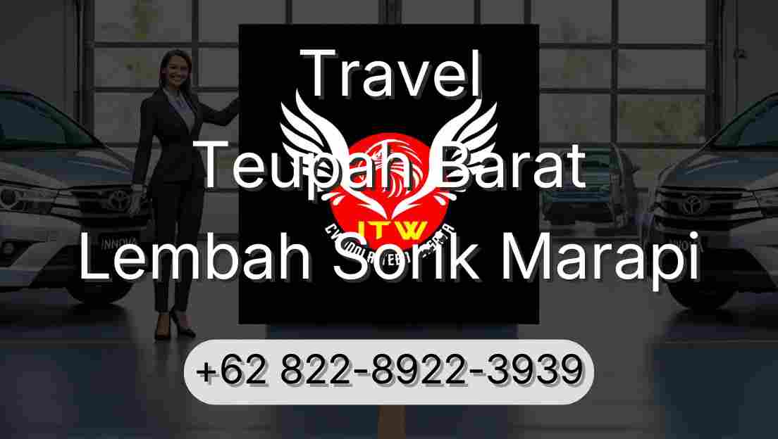 Travel Teupah Barat Lembah Sorik Marapi