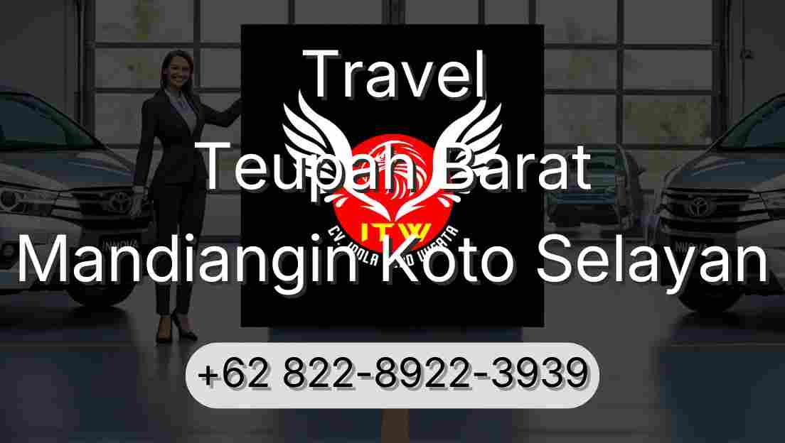 Travel Teupah Barat Mandiangin Koto Selayan