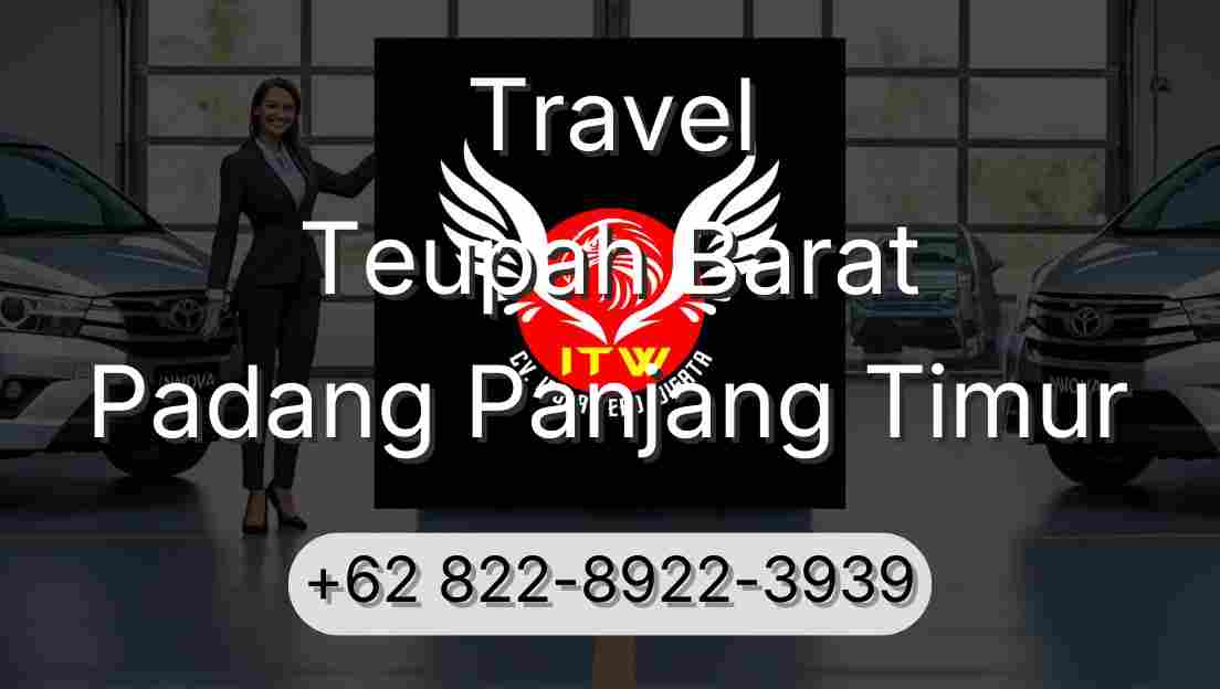 Travel Teupah Barat Padang Panjang Timur