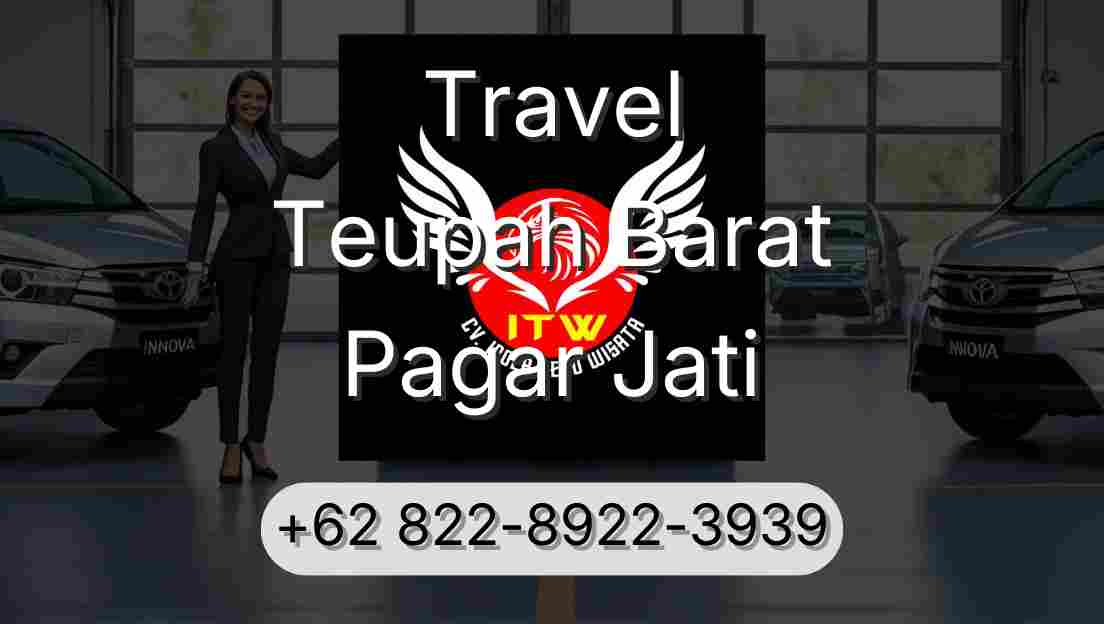 Travel Teupah Barat Pagar Jati