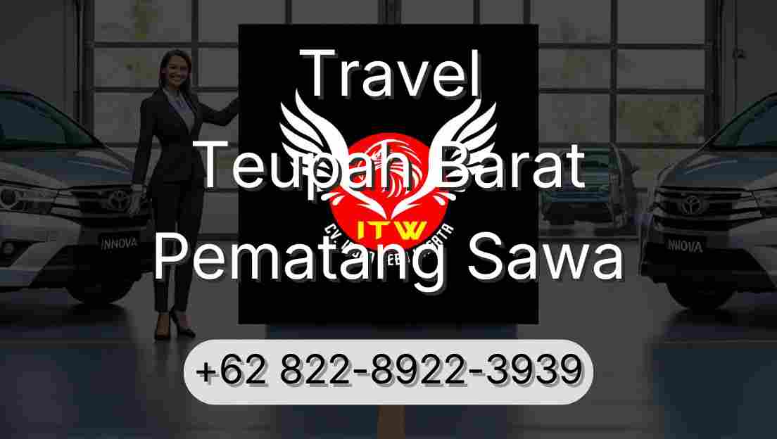 Travel Teupah Barat Pematang Sawa