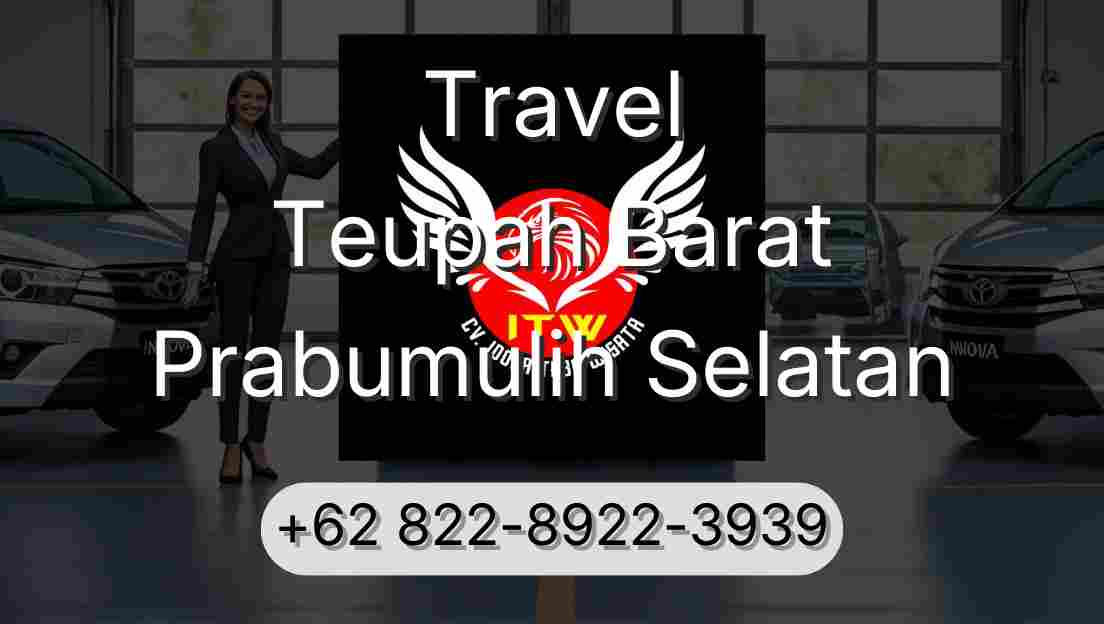 Travel Teupah Barat Prabumulih Selatan