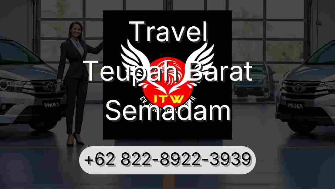 Travel Teupah Barat Semadam