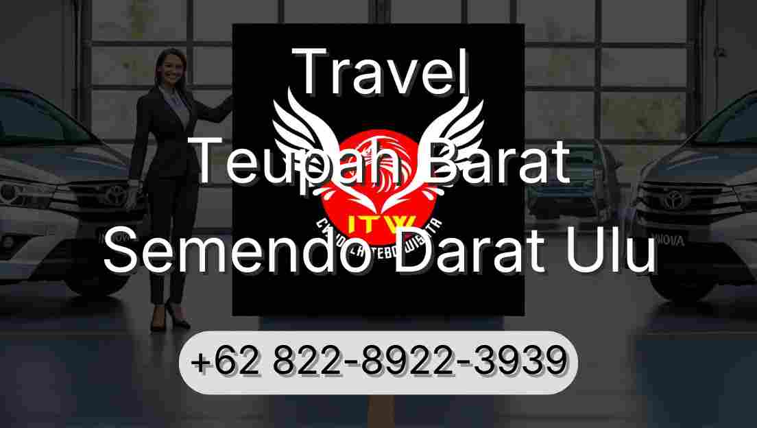 Travel Teupah Barat Semendo Darat Ulu