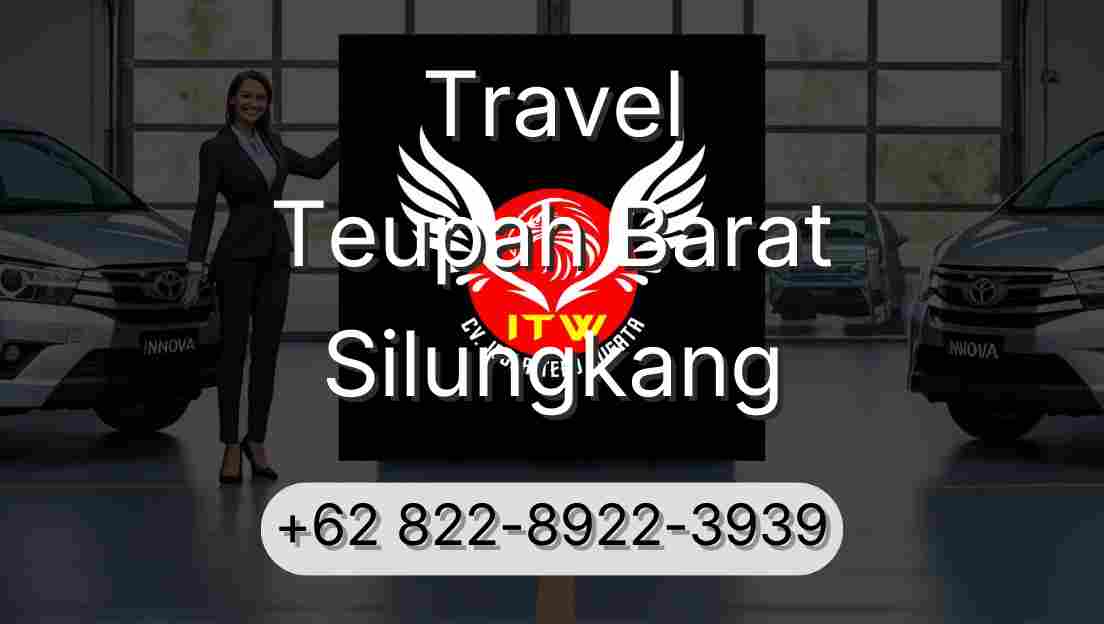 Travel Teupah Barat Silungkang