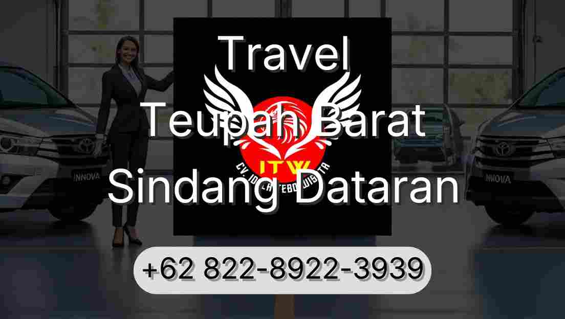 Travel Teupah Barat Sindang Dataran