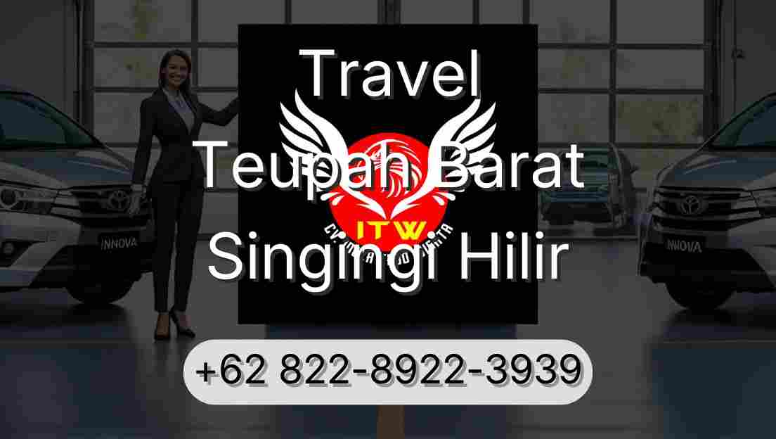 Travel Teupah Barat Singingi Hilir
