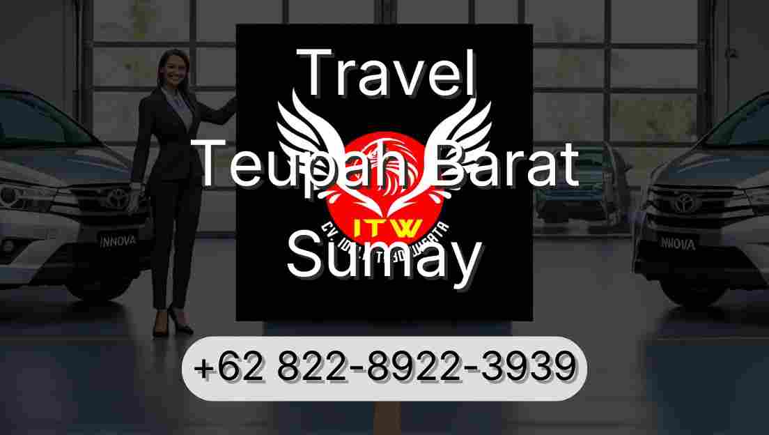 Travel Teupah Barat Sumay