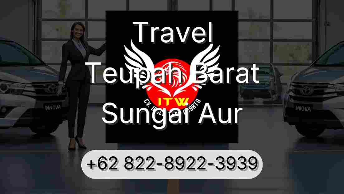 Travel Teupah Barat Sungai Aur
