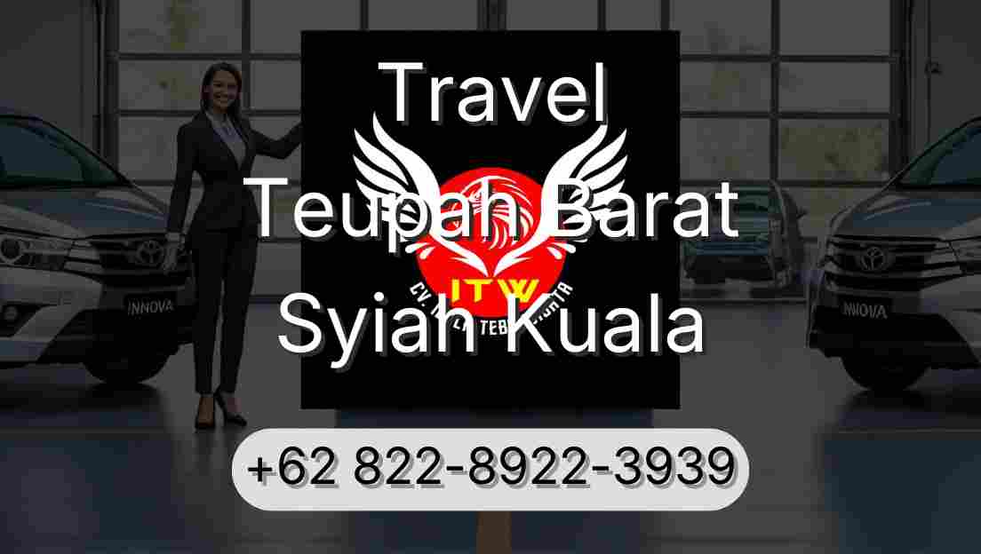 Travel Teupah Barat Syiah Kuala