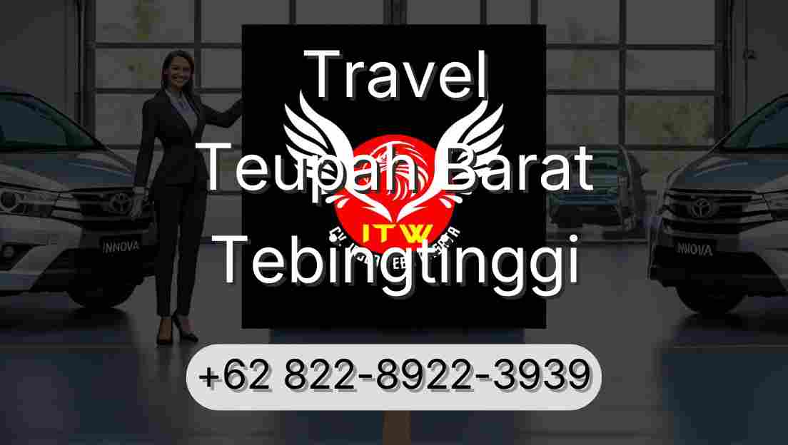 Travel Teupah Barat Tebingtinggi