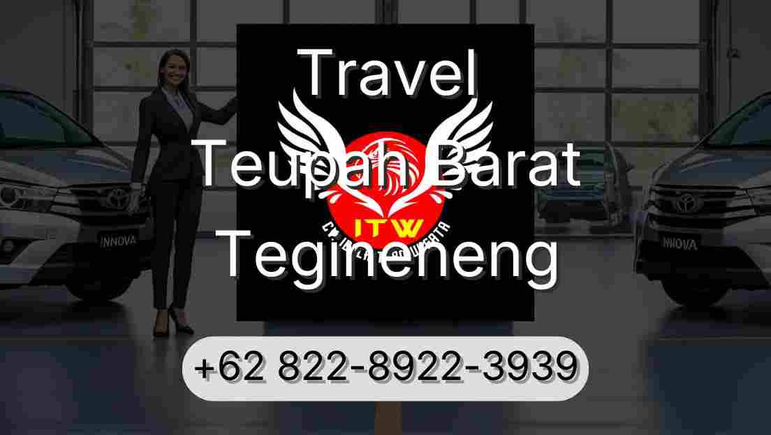 Travel Teupah Barat Tegineneng