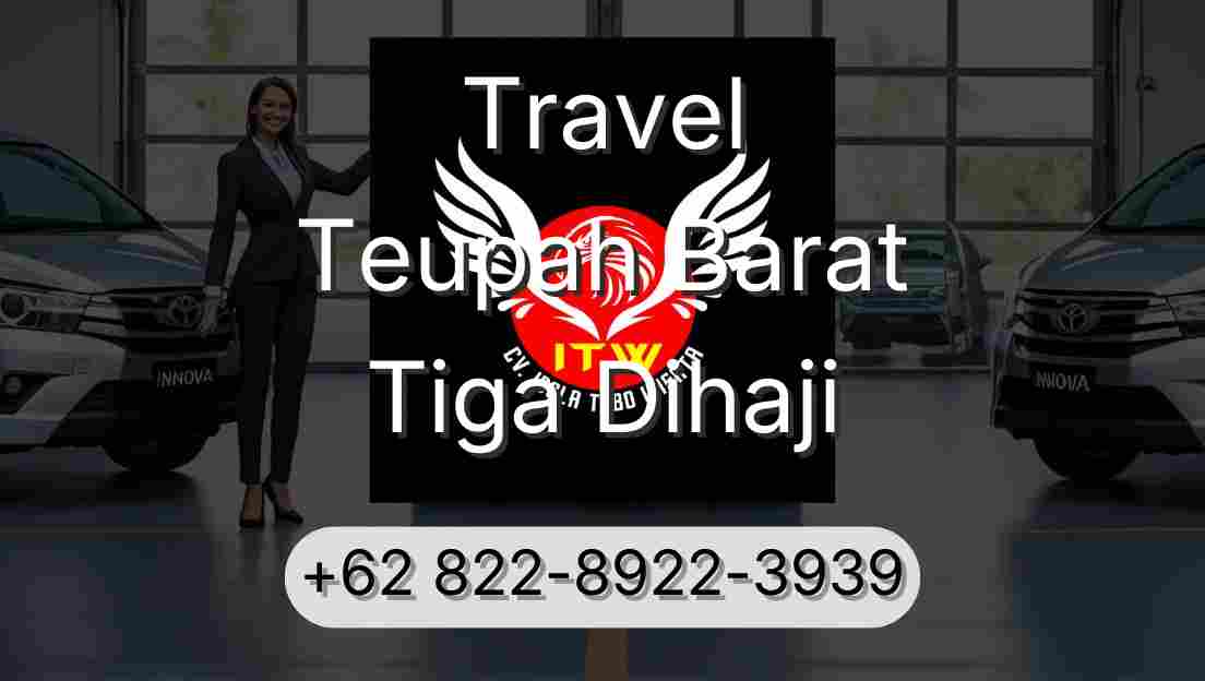 Travel Teupah Barat Tiga Dihaji