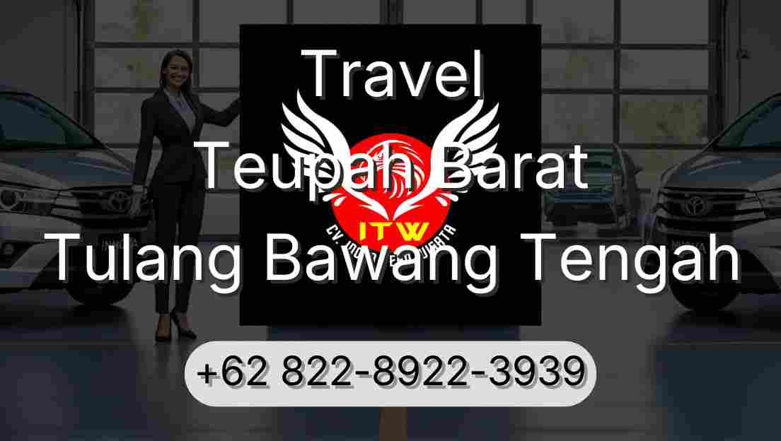 Travel Teupah Barat Tulang Bawang Tengah