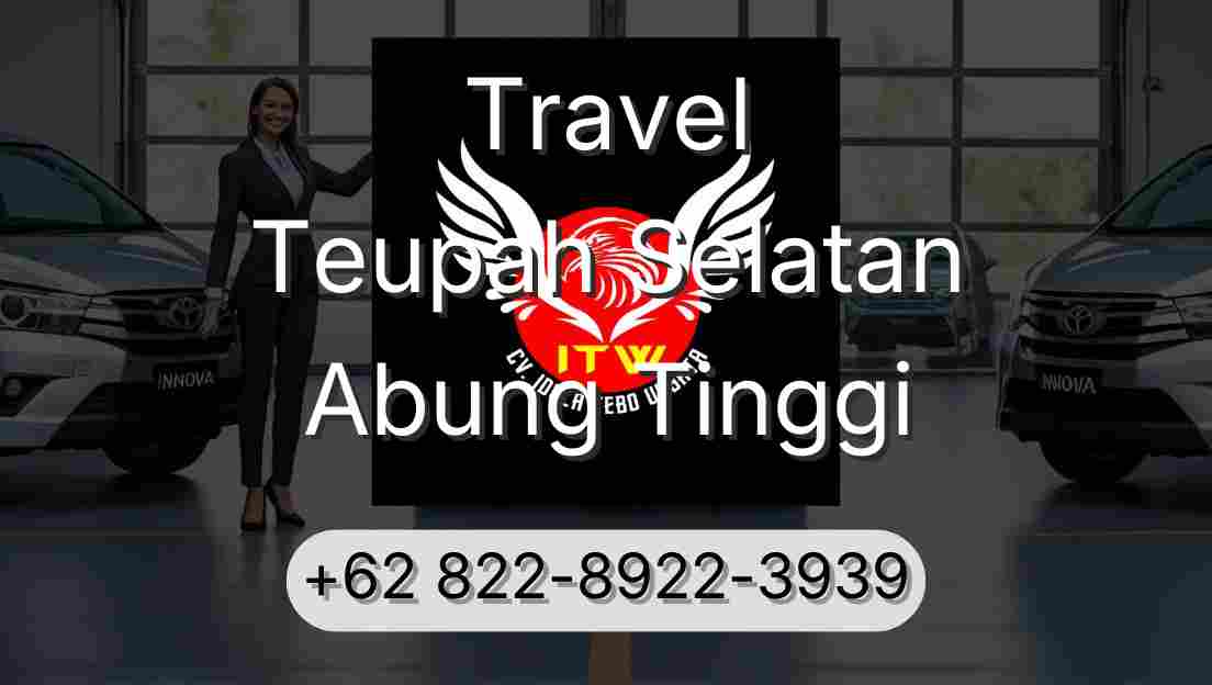 Travel Teupah Selatan Abung Tinggi