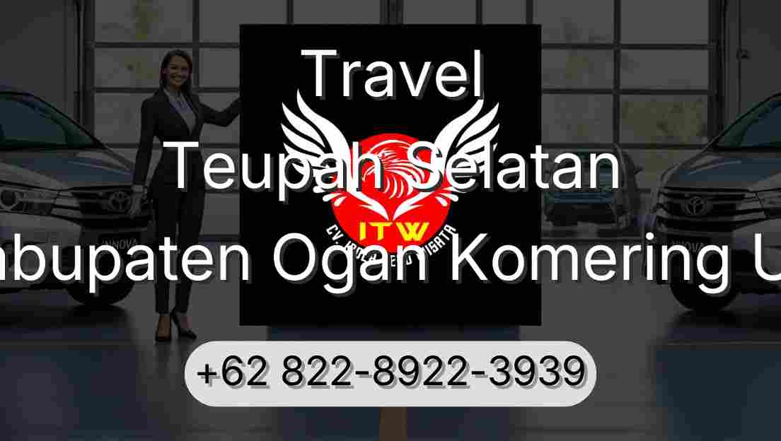 Travel Teupah Selatan Kabupaten Ogan Komering Ulu