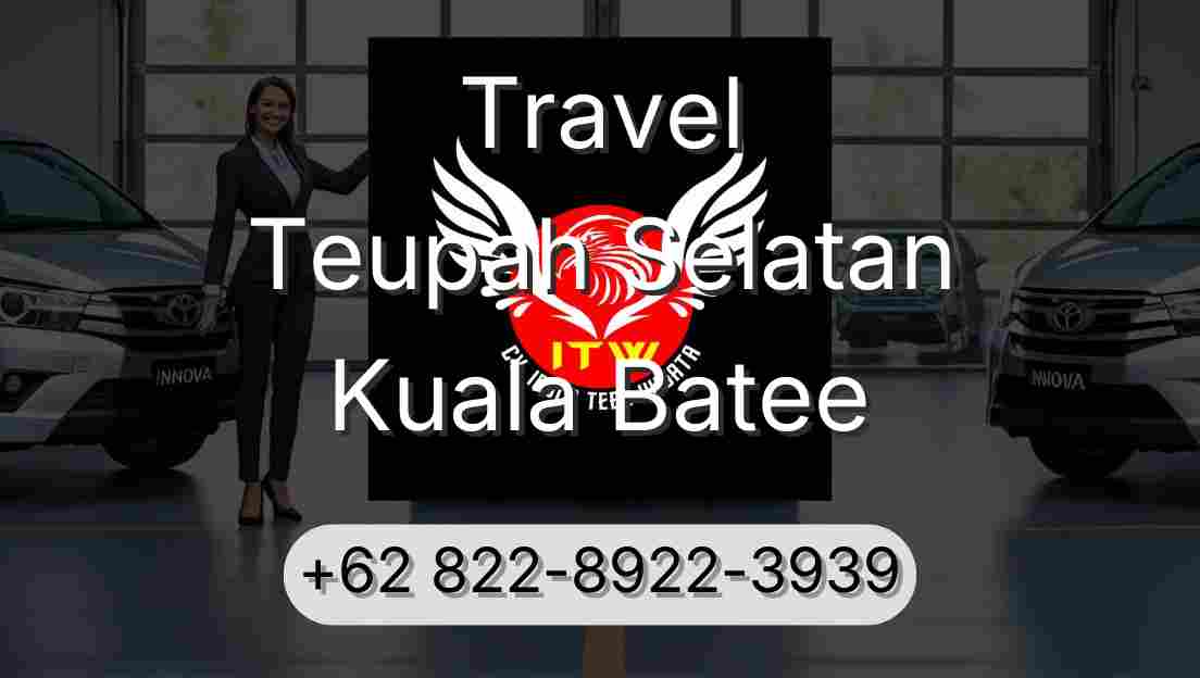 Travel Teupah Selatan Kuala Batee