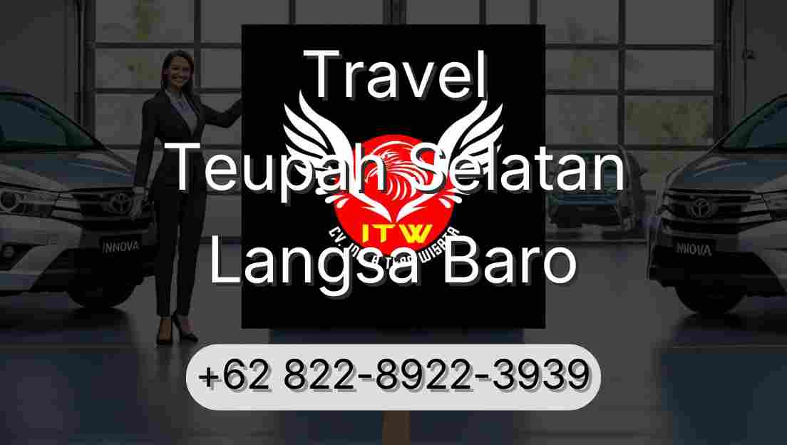Travel Teupah Selatan Langsa Baro