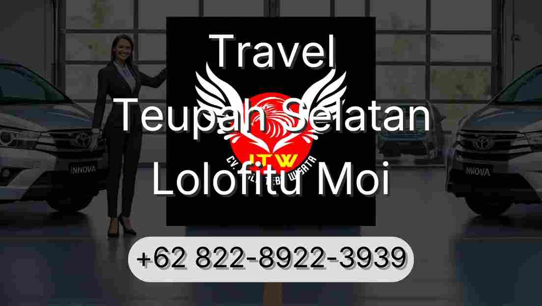 Travel Teupah Selatan Lolofitu Moi