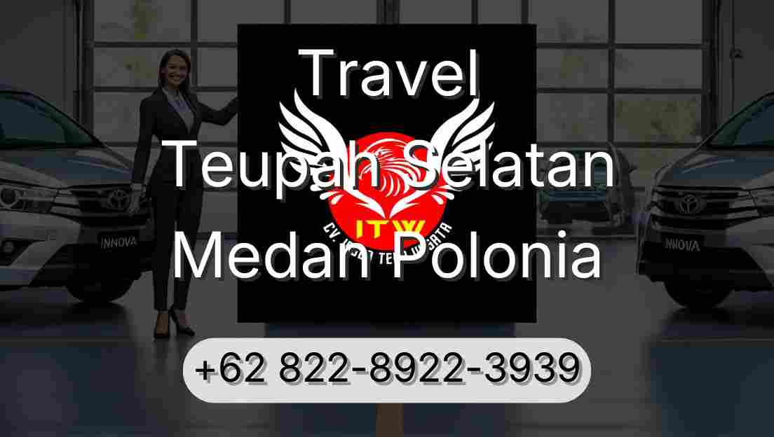 Travel Teupah Selatan Medan Polonia