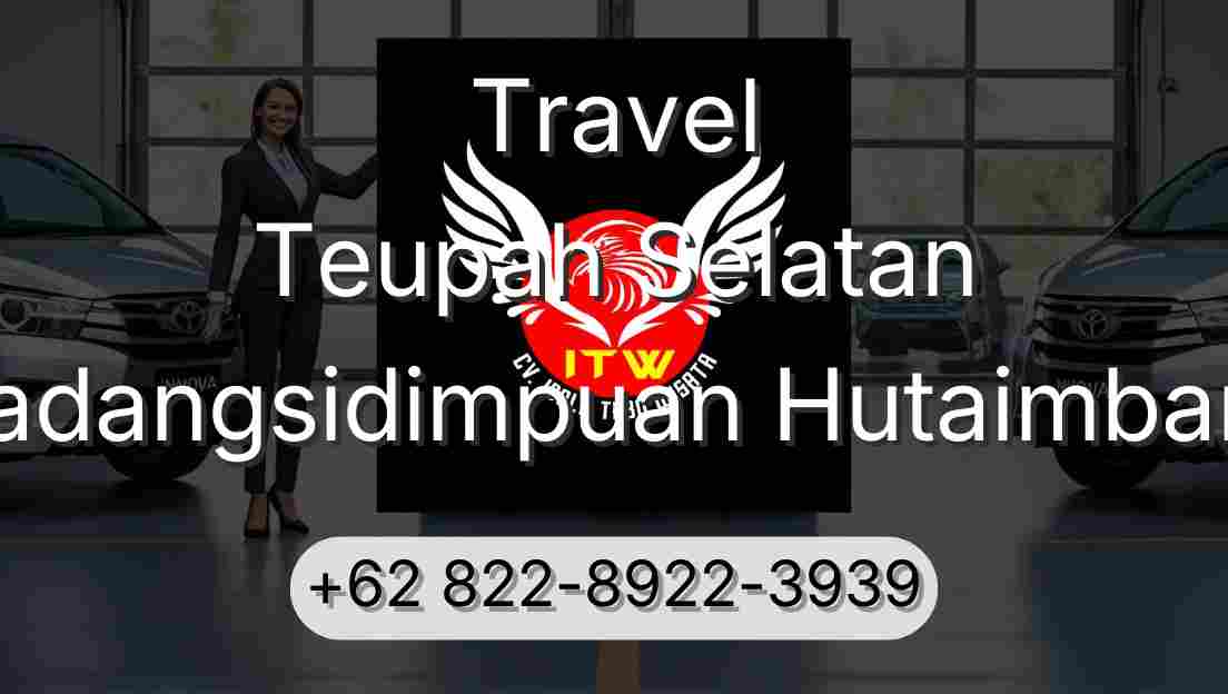 Travel Teupah Selatan Padangsidimpuan Hutaimbaru
