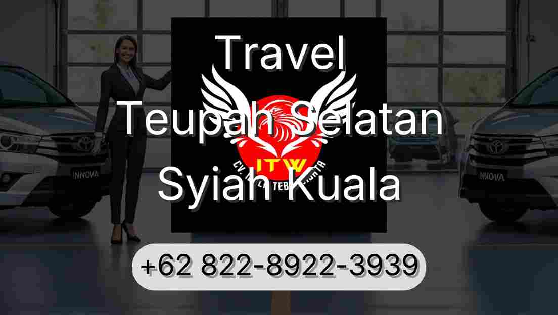 Travel Teupah Selatan Syiah Kuala
