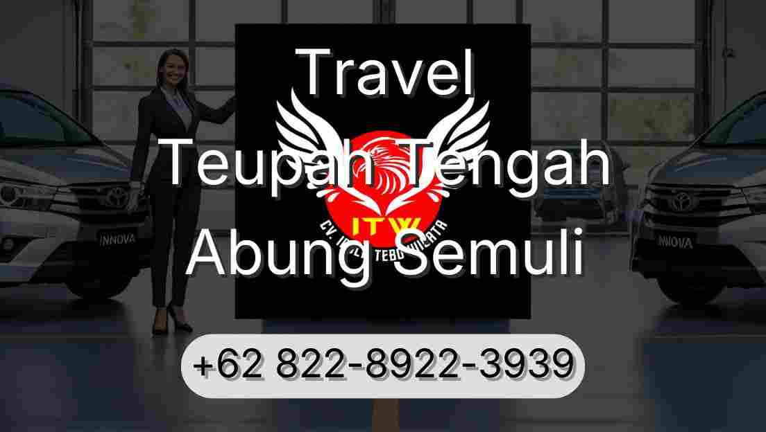 Travel Teupah Tengah Abung Semuli