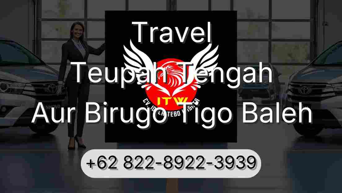 Travel Teupah Tengah Aur Birugo Tigo Baleh