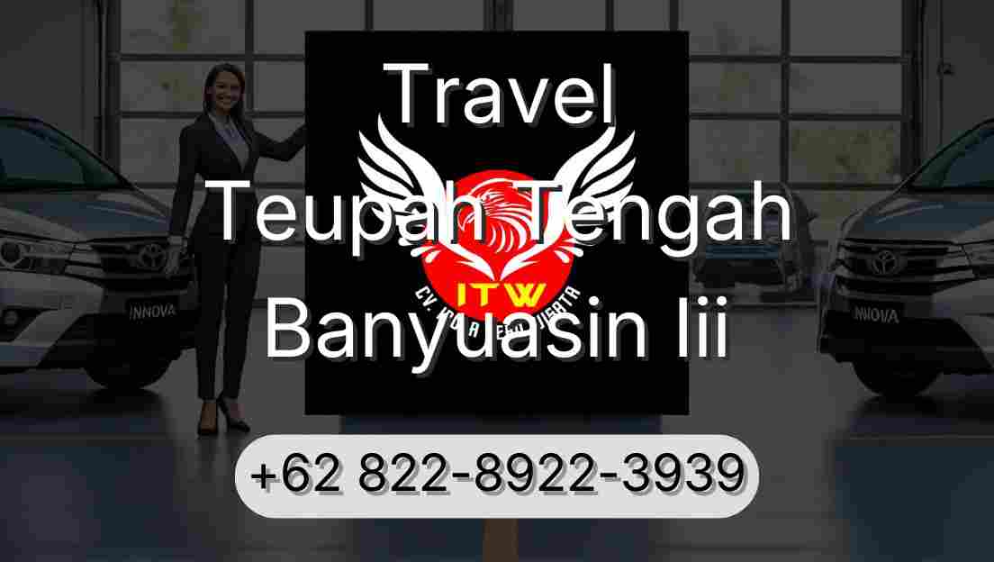 Travel Teupah Tengah Banyuasin Iii